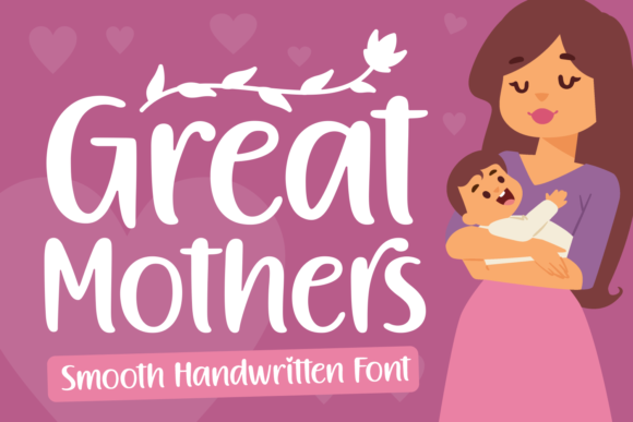 Great Mothers: A Handwritten Font That Feels Like Home