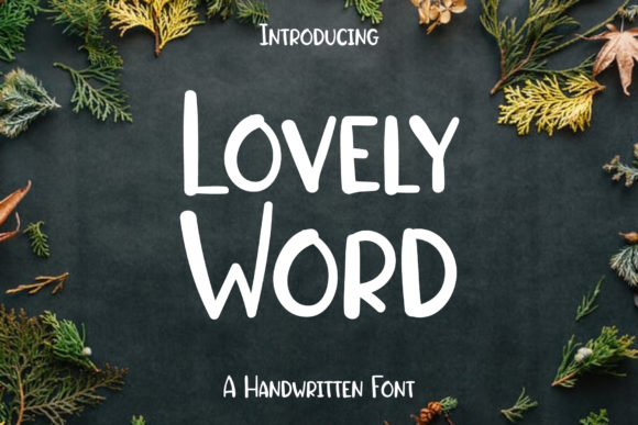 Lovely Word: A Handwritten Font That Makes Your Message Instantly Clear