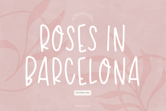 Roses in Barcelona: A Handwritten Font That Feels Human